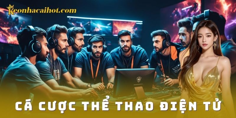 Cách chơi cá cược thể thao điện tử hiệu quả