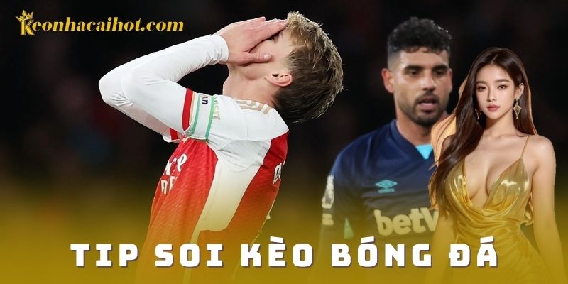Cách chơi tip soi kèo bóng đá tại nền tảng uy tín