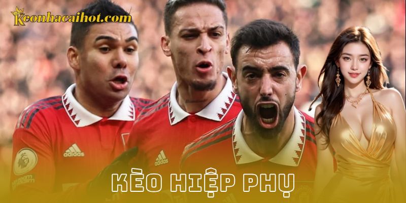 Cách đọc bảng kèo hiệp phụ