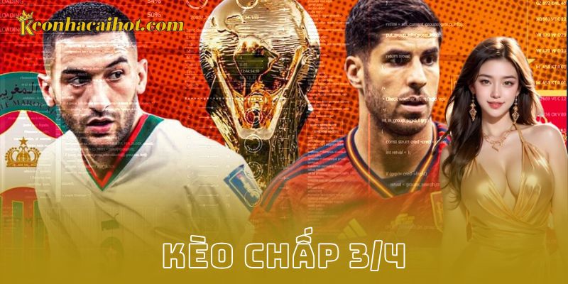 kèo chấp 3/4 - Kèo nhà cái