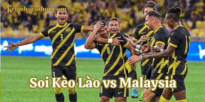 Soi Kèo Lào vs Malaysia về đội hình ra sân