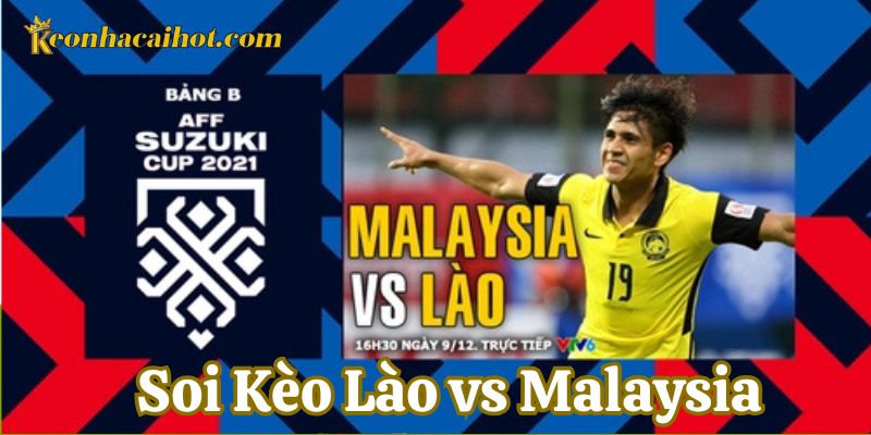 Lưu ý khi Soi Kèo Lào vs Malaysia