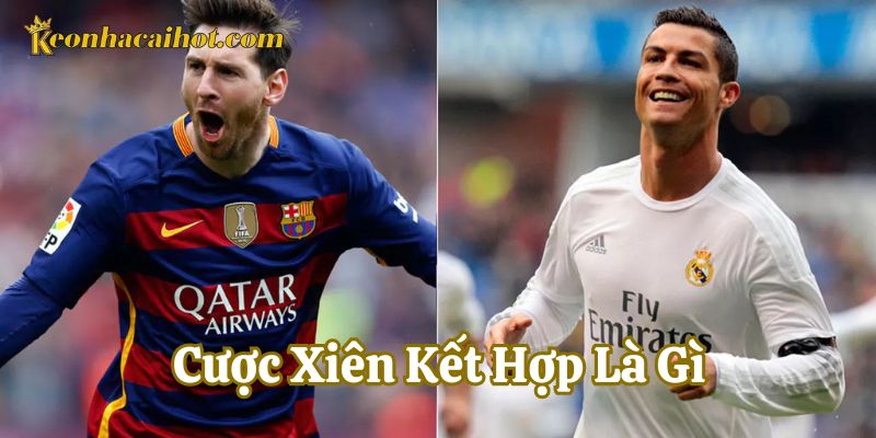 Tìm hiểu về Cược Xiên Kết Hợp Là Gì