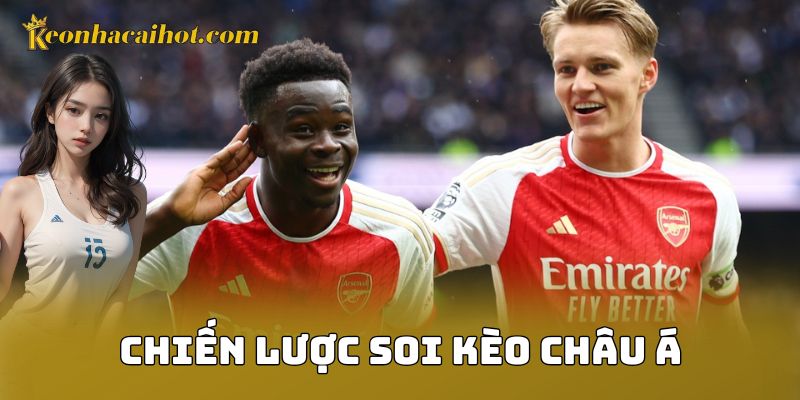 Chiến lược soi kèo châu Á