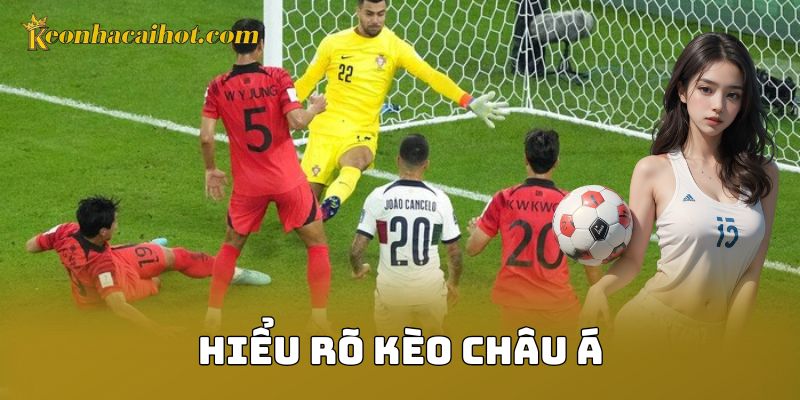 Hiểu rõ kèo châu Á