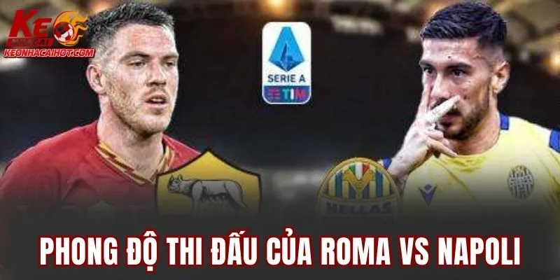 Phong độ thi đấu của Roma vs Napoli