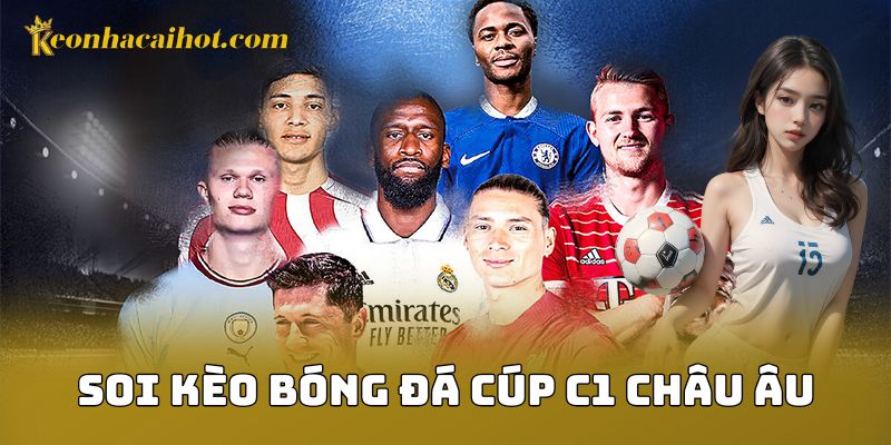 Soi Kèo Bóng Đá Cúp C1 Châu Âu