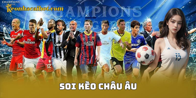 Soi Kèo Châu Âu