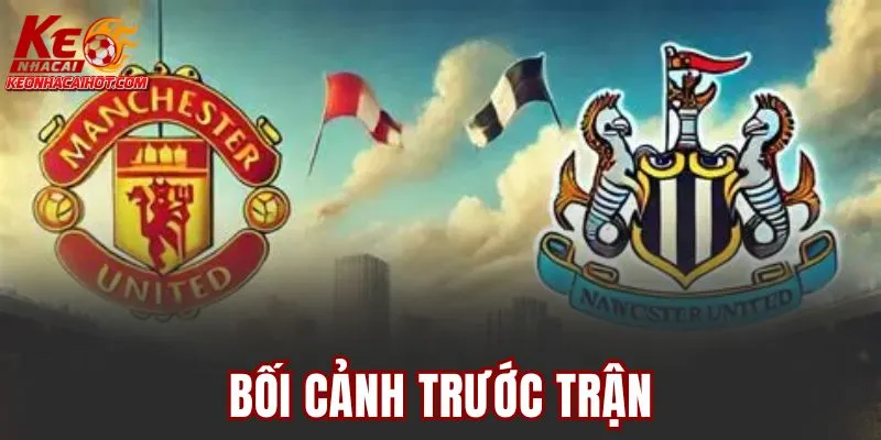 Bối cảnh trước trận