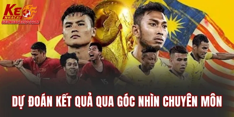 Dự đoán kết quả qua góc nhìn chuyên môn