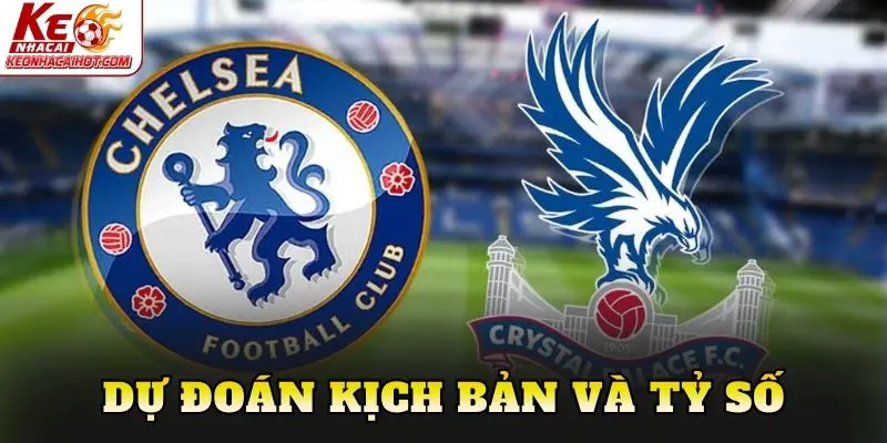 Dự đoán kịch bản và tỷ số