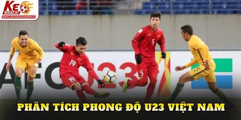 Phân tích phong độ U23 Việt Nam