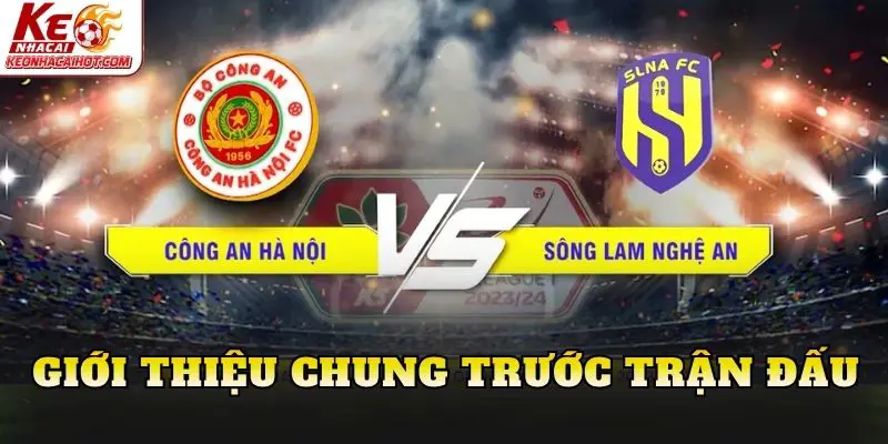 Giới thiệu chung trước trận đấu
