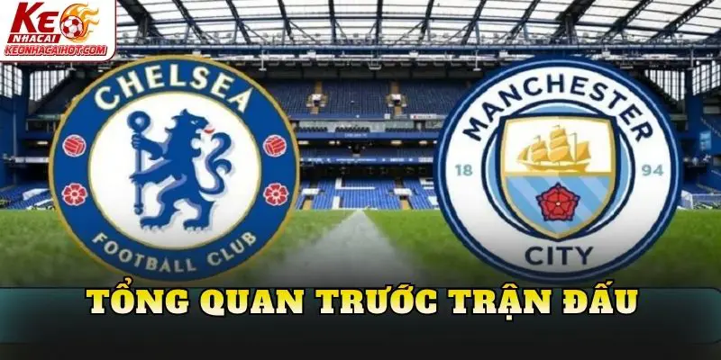 Tổng quan trước trận đấu
