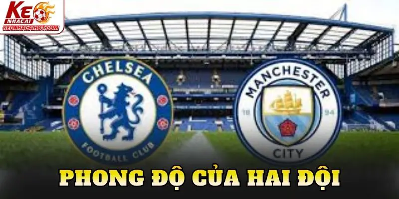 Phong độ của hai đội