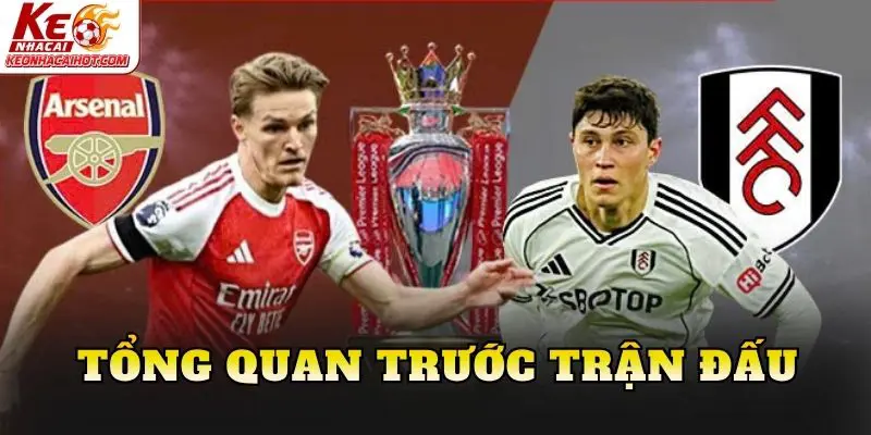 Tổng quan trước trận đấu